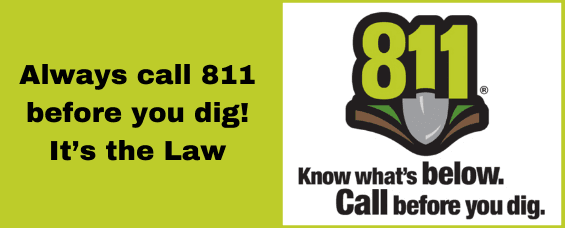 Always Call 811 Before You Dig - It's the Law!